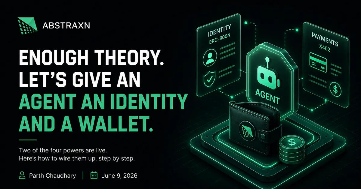 Wiring Up an Agent: Identity (ERC-8004) and Payments (x402), Step by Step