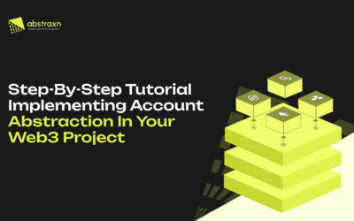 Step-by-Step Tutorial: Implementing Account Abstraction In Your Web3 Project