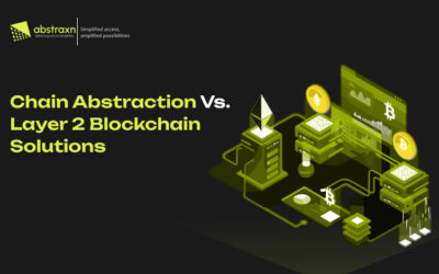 Chain Abstraction vs. Layer 2 Solutions: What’s the Difference?