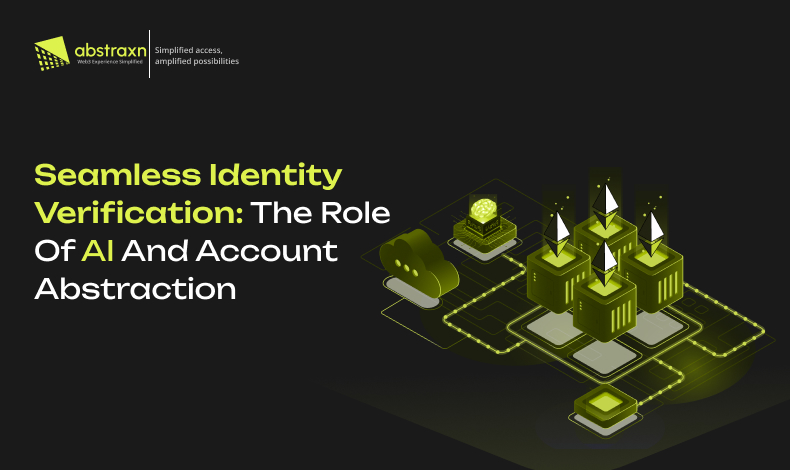 Seamless Identity Verification: The Role of AI and Account Abstraction Blog Banner