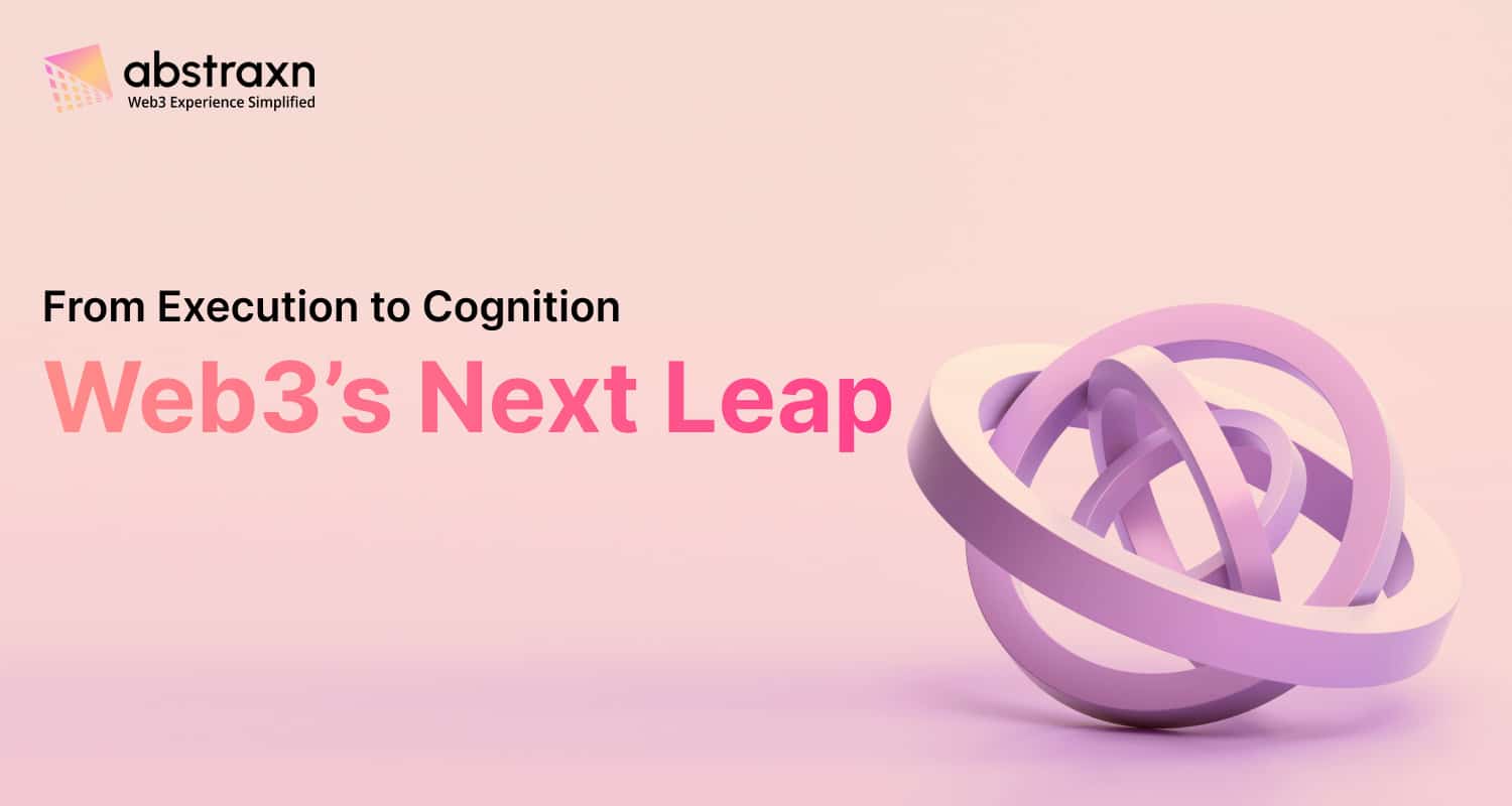 From Execution to Cognition: Web3’s Next Leap Blog Banner