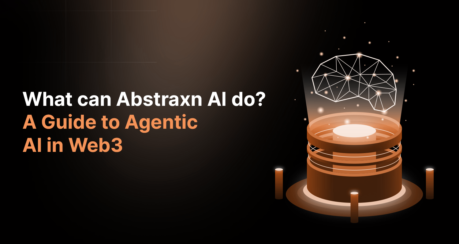 What can Abstraxn AI Do? A Guide To Agetic AI In Web3 Blog Banner