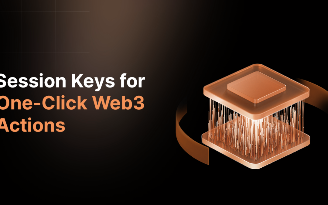 Session Keys Explained: Enabling One-Click Actions in Web3 Apps